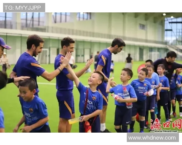 中国巴萨足球学校培养足球人才助力青少年成长与发展